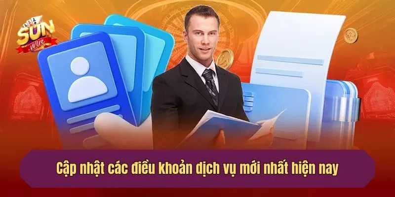Cập nhật các điều khoản trải nghiệm mới nhất hiện nay