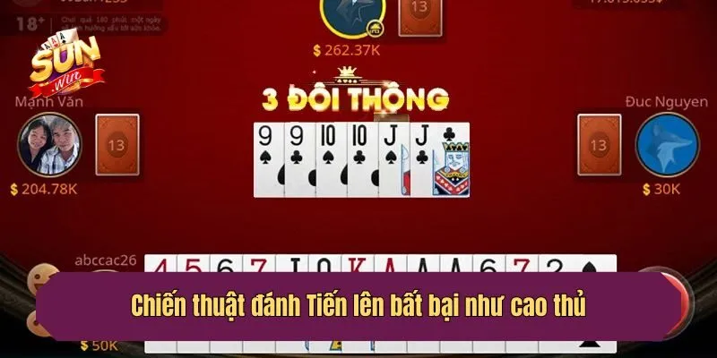 Chiến thuật đánh Tiến lên bất bại như cao thủ