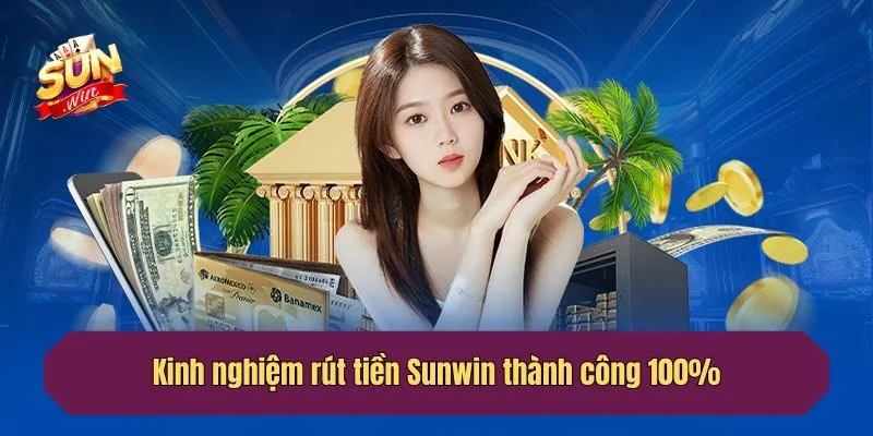 Kinh nghiệm rút tiền nhà cái thành công 100% bạn nên biết