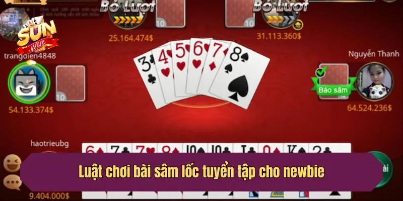 Luật chơi bài sâm lốc tuyển tập cho newbie