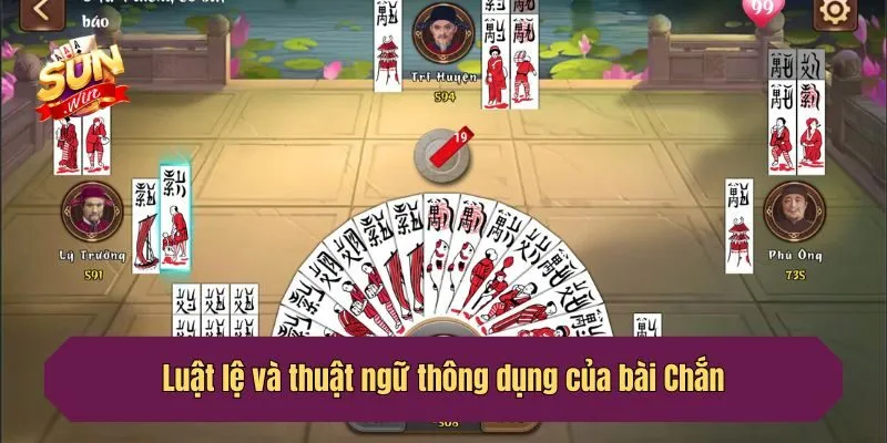 Luật lệ và thuật ngữ thông dụng của bài Chắn