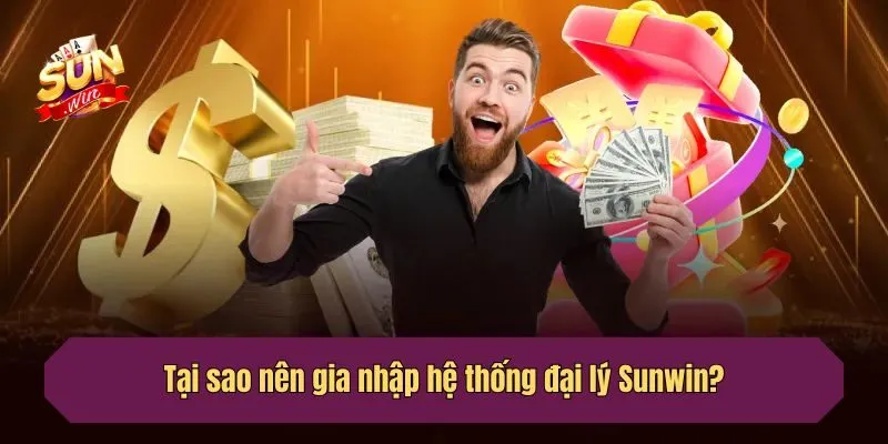 Tại sao nên gia nhập hệ thống đại lý Sunwin?
