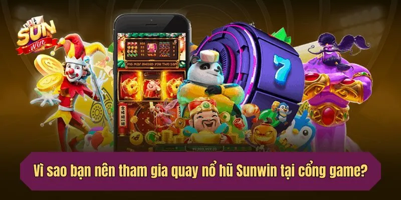 Vì sao bạn nên tham gia quay hũ online tại cổng game?